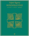 Tajné figury Rosikruciánů ze XVI. a XVII. století