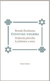 Židovská dharma Jak praktikovat judaismus a zen